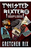 Twisted Rixter