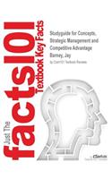 Studyguide for Concepts, Strategic Management and Competitive Advantage by Barney, Jay, ISBN 9780133127409