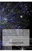 A Collection of Graph Programming Interview Questions Solved in C++ (Volume 2): (2 Interview Questions Solved in C++)