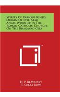 Spirits of Various Kinds; Origin of Evil; Star Angel Worship in the Roman Catholic Church; On the Bhagavad Gita