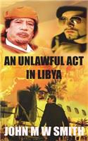 An Unlawful Act In Libya (Based on a true story)