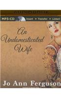 Undomesticated Wife