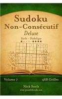 Sudoku Non-Consécutif Deluxe - Facile à Diabolique - Volume 7 - 468 Grilles: (7 Sudoku Non-Consécutif)