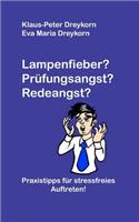 Lampenfieber? Pr�fungsangst? Redeangst?