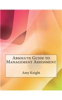Absolute Guide to Management Assessment