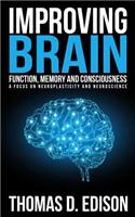 Improving Brain Function, Memory and Consciousness