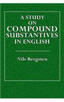 A Study on Compound Substantives in English