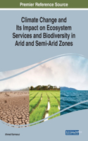 Climate Change and Its Impact on Ecosystem Services and Biodiversity in Arid and Semi-Arid Zones