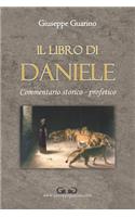 Il libro di Daniele: Commentario storico - profetico