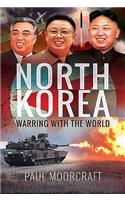 North Korea - Warring with the World