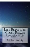 Life Beyond in Close Reach