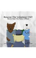 Roscoe the Volunteer EMT Meets Titan the Police Officer