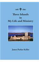 Three Islands in My Life and Ministry: (English)