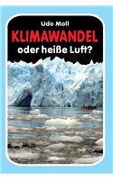 Klimawandel oder heisse Luft?