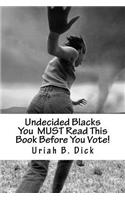 Undecided Blacks You MUST Read This Book Before You Vote!