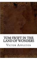 Tom Swift in the Land of Wonders