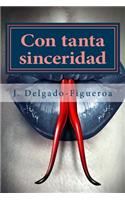 Con tanta sinceridad