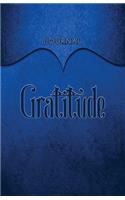 Gratitude Journal: Dark Blue 5.5x8.5 240 Page Lined Journal Notebook Diary (Volume 1)