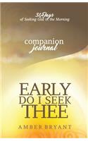 Early Do I Seek Thee