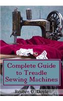 Complete Guide To Treadle Sewing Machines