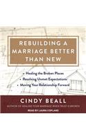 Rebuilding a Marriage Better Than New