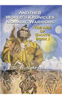 Another World'S Kronicles Nomadic Warriors: The Age of Giants Book I