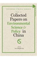 Collected Papers on Environmental Science and Policy in China