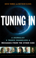 Tuning in: A Journalist, 6 Trance Channelers and Messages from the Other Side