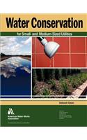 Water Conservation for Small and Medium-Sized Utilities