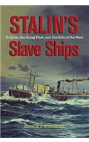 Stalin's Slave Ships