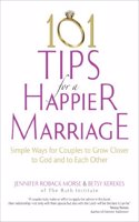 101 Tips for a Happier Marriage