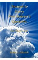 Answers to Every New Believer's Questions - The Whole Truth