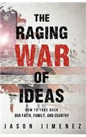 The Raging War of Ideas