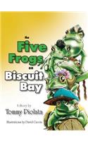 The Five Frogs on Biscuit Bay