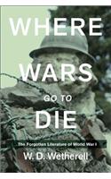 Where Wars Go to Die