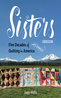 Sisters, Oregon – Five Decades of Quilting in America
