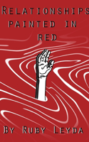 Relationships Painted In Red: A Lesbian Heartbreak Poetry Book