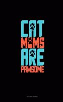 Cat Moms Are Pawsome: Dot Grid Journal