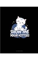 Show Me Your Kitties