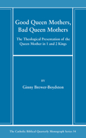 Good Queen Mothers, Bad Queen Mothers