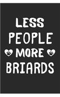 Less People More Briards