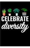 Celebrate Diversity: Gardening Log Book - Plan your Gardening Tasks, Organize your Garden, Take Notes & Improve your Skills - 131 pages, 6x9 inches - Gift for Gardeners