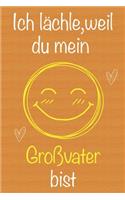 Ich lächle, weil du mein Großvater bist