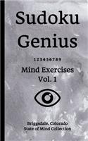 Sudoku Genius Mind Exercises Volume 1: Briggsdale, Colorado State of Mind Collection