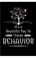 It's A Beautiful Day To Change Behavior