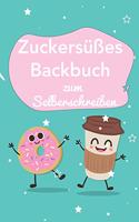 Zuckersüßes Backbuch zum Selberschreiben