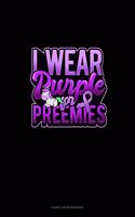 I Wear Purple For Preemies (Unicorn)