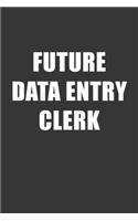 Future Data Entry Clerk Notebook