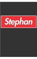 Stephan: Stephan Planner Calendar Notebook Journal, Personal Named Firstname Or Surname For Someone Called Stephan For Christmas Or Birthdays This Makes The 