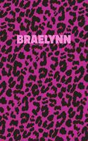 Braelynn: Personalized Pink Leopard Print Notebook (Animal Skin Pattern). College Ruled (Lined) Journal for Notes, Diary, Journaling. Wild Cat Theme Design wi